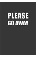 Please Go Away Notebook: Lined Journal, 120 Pages, 6 x 9, Affordable Gift Journal Matte Finish