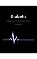 Diabetic Blood Sugar and Blood Pressure Log Book