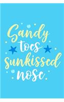 Sandy Toes Sunkissed Nose: Blank Lined Notebook: Beach Lover Cruise Ship Travel Journal Gift 6x9 - 110 Blank Pages - Plain White Paper - Soft Cover Book