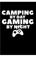 Camping By Day Gaming By Night