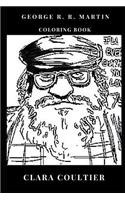 George R.R. Martin Coloring Book: Legendary Fantasy Writer and Literary Icon, Game of Thrones MasterMind and SF Inspired Adult Coloring Book