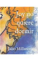 Joy No Quiere Dormir: Un Cuento Para Dormir(3 Joy)