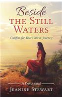 Beside the Still Waters: Comfort for Your Cancer Journey