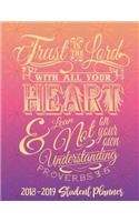 Trust In The Lord With All Your Heart - 2018-2019 Christian Student Planner (Pink): 2018 Gift Ideas - Calendars, Planners & Personal Organizers - Organization - Christian Planner(1 Christian Student Planners)