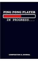 Ping Pong Player in Progress