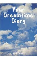 Your Dreamtime Diary