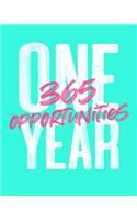 One Year 365 Opportunities: 2019 Weekly & Monthly Planner, 12 Months, January - December 2019
