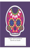 Sugar Skull Workbook Sketch & Doodle