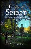 Little Spirit and the Shadow Soldier