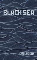 Black Sea: Dispatches and Recipes, Through Darkness and Light