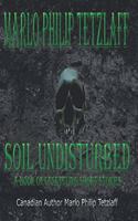 Soil undisturbed: A book of unsettling short stories