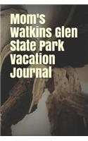 Mom's Watkins Glen State Park Vacation Journal: Blank Lined Journal for New York Camping, Hiking, Fishing, Hunting, Kayaking, and All Other Outdoor Activities