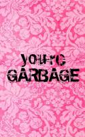 You're Garbage: 6x9 Lined Journal Funny Gift for Housewives of NJ and Beyond!
