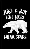 Just A Boy Who Loves Polar Bears: Just A Boy Who Loves Polar Bears Journal