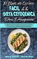 El Libro De Cocina Fácil De La Dieta Cetogénica Para Principiantes