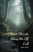 Faint Shards Along the Elf Cull
