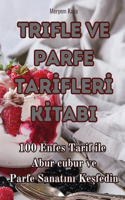 Trifle Ve Parfe Tarİflerİ Kİtabi