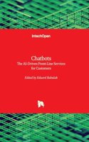 Chatbots - The AI-Driven Front-Line Services for Customers