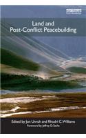 Land and Post-Conflict Peacebuilding