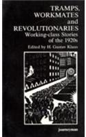 Tramps, Workmates and Revolutionaries