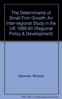 The Determinants of Small Firm Growth: An Inter-Regional Study in