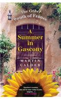 A Summer In Gascony: The Other South of France