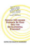 Should 360-degree Feedback Be Used Only for Developmental Purposes?