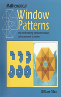 Mathematical Window Patterns: Art of Paper Geometry
