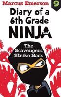 Diary of a 6th Grade Ninja Book 9: Scavengers Strike Back(9 Diary of a 6th Grade Ninja)