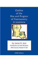 Outline Of The Rise And Progress Of Freemasonry In Louisiana