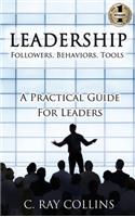 LEADERSHIP Followers, Behaviors, Tools