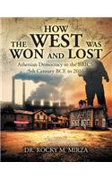 How the West Was Won and Lost