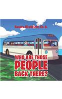 Who Are Those People Back There