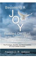 Becoming a Joy Fulfilled Christian in the Twenty-First Century and Beyond