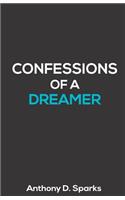 Confessions of a Dreamer