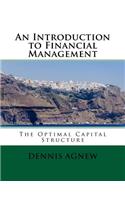 Introduction to Financial Management: The Optimal Capital Structure