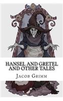 Hansel and Gretel and Other Tales