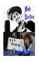 Bob Dylan - Like a Rolling Stone: Blowin' in the Wind