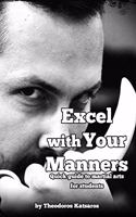 Excel with Your Manners Quick Guide to Martial Arts for Students