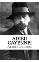 Adieu Cayenne!