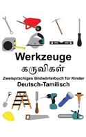 Deutsch-Tamilisch Werkzeuge Zweisprachiges Bildwörterbuch für Kinder