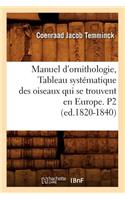 Manuel d'Ornithologie, Tableau Systématique Des Oiseaux Qui Se Trouvent En Europe. P2 (Ed.1820-1840)