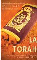 La Torah (édition revue et corrigée, précédée d'une introduction et de conseils de lecture de Zadoc Kahn): Les cinq premiers livres de la Bible hébraïque (texte intégral)