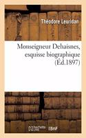 Monseigneur Dehaisnes, Esquisse Biographique