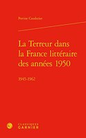 La Terreur Dans La France Litteraire Des Annees 1950