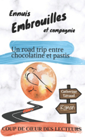 Ennuis, embrouilles et compagnie