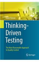 Thinking-Driven Testing: The Most Reasonable Approach to Quality Control