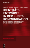 Identitätsentwürfe in Der Kunstkommunikation