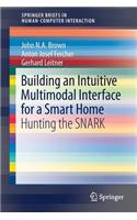 Building an Intuitive Multimodal Interface for a Smart Home