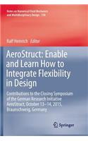 AeroStruct: Enable and Learn How to Integrate Flexibility in Design